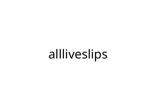 allliveslips