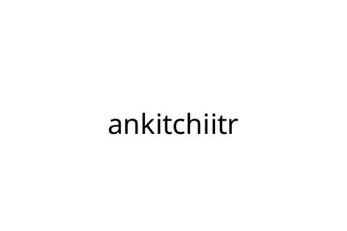 ankitchiitr