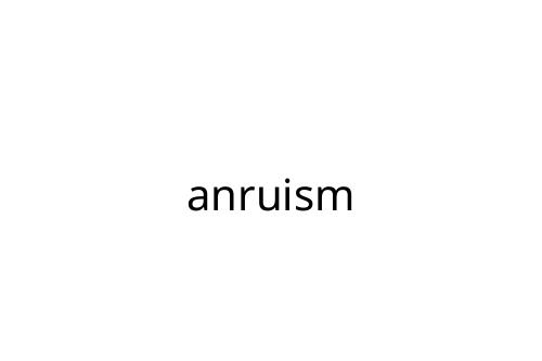 anruism