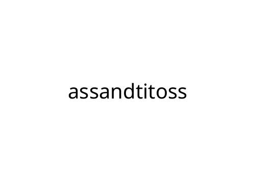 assandtitoss
