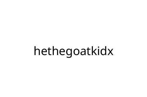 hethegoatkidx