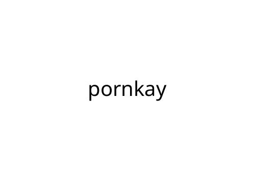 pornkay