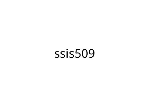 ssis509
