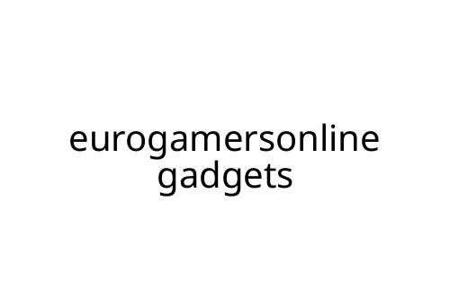 eurogamersonline gadgets