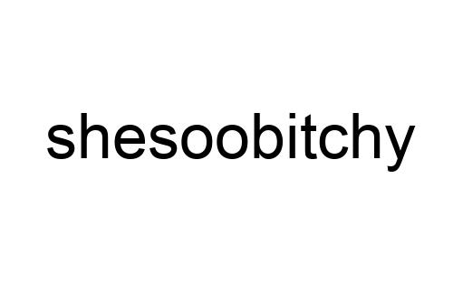 shesoobitchy