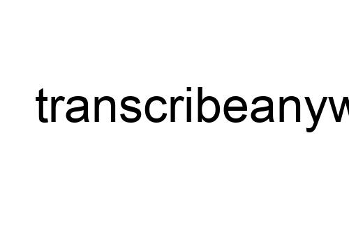 transcribeanywhere