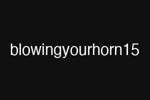 blowingyourhorn15