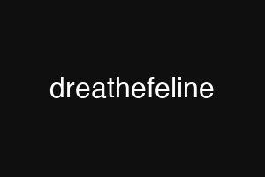 dreathefeline