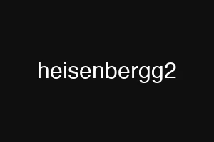 heisenbergg2