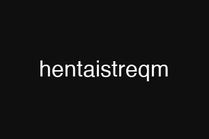 hentaistreqm