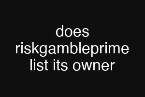 does riskgambleprime list its owner