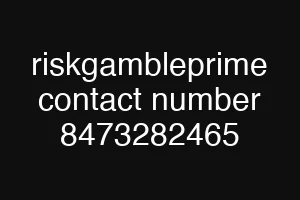 riskgambleprime contact number 8473282465
