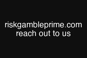 riskgambleprime.com reach out to us